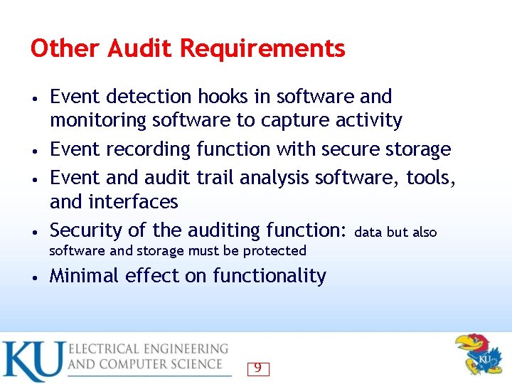Other Audit Requirements Event detection hooks in software and monitoring software to capture activity