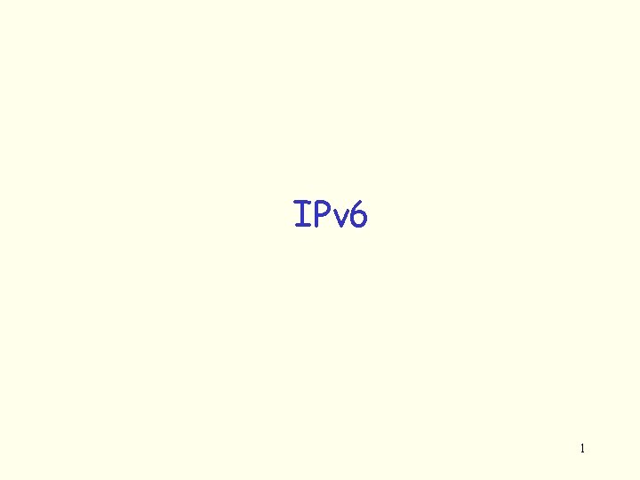 IPv 6 1 