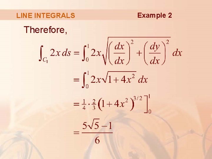 LINE INTEGRALS Therefore, Example 2 