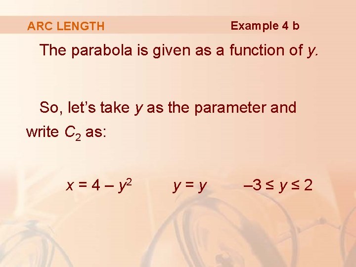 Example 4 b ARC LENGTH The parabola is given as a function of y.