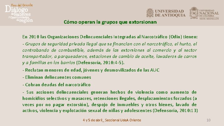 Cómo operan la grupos que extorsionan En 2010 las Organizaciones Delincuenciales Integradas al Narcotráfico