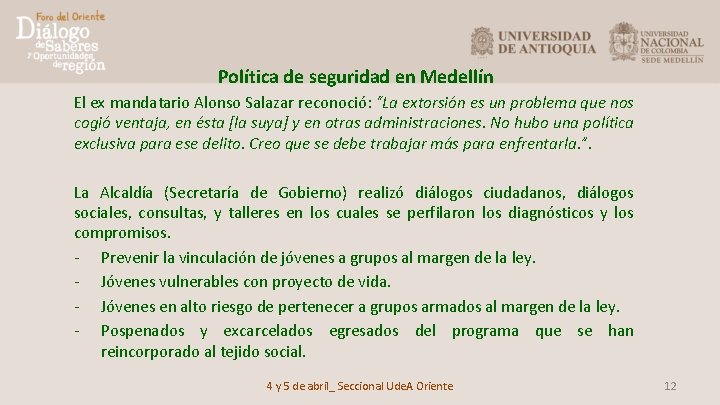 Política de seguridad en Medellín El ex mandatario Alonso Salazar reconoció: “La extorsión es