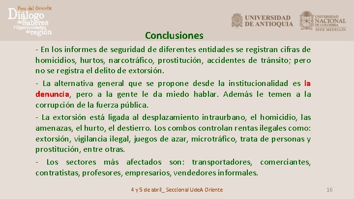 Conclusiones - En los informes de seguridad de diferentes entidades se registran cifras de