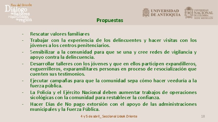 Propuestas - Rescatar valores familiares Trabajar con la experiencia de los delincuentes y hacer