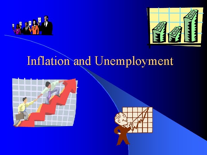 Inflation and Unemployment 