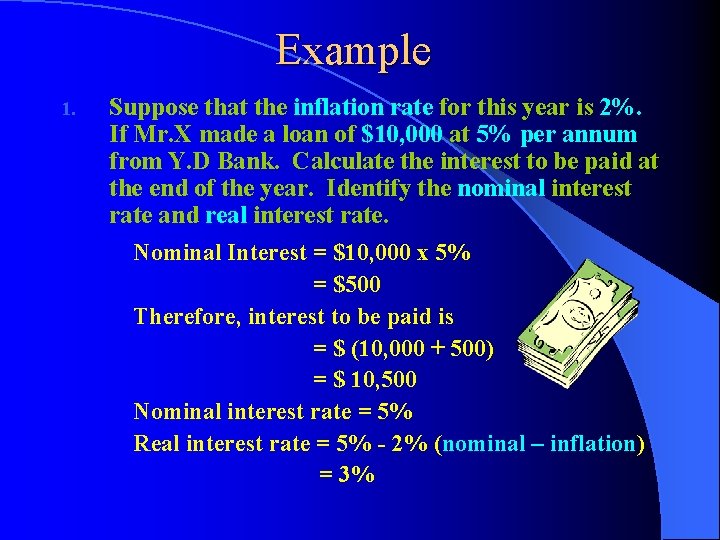 Example 1. Suppose that the inflation rate for this year is 2%. If Mr.