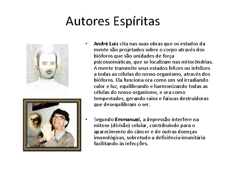 Autores Espíritas • André Luiz cita nas suas obras que os estados da mente