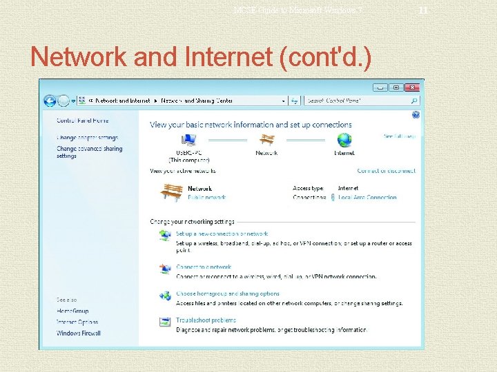 MCSE Guide to Microsoft Windows 7 Network and Internet (cont'd. ) 11 