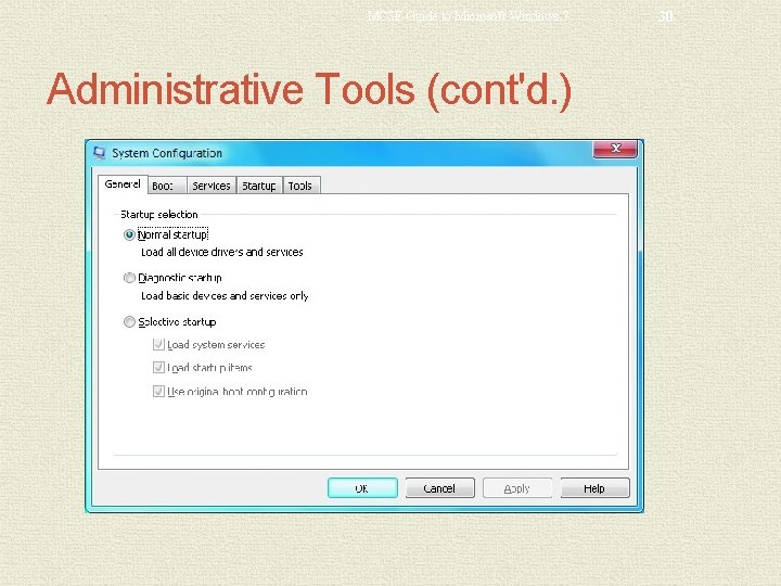MCSE Guide to Microsoft Windows 7 Administrative Tools (cont'd. ) 30 