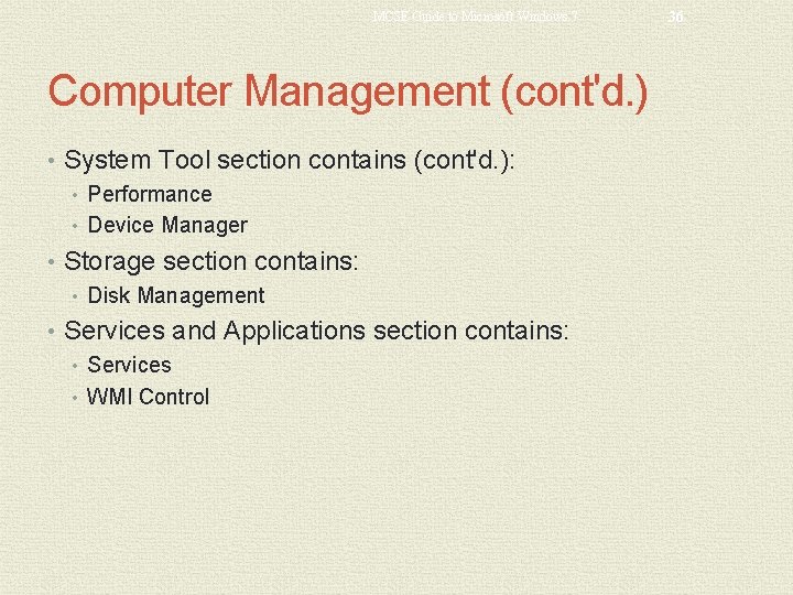 MCSE Guide to Microsoft Windows 7 Computer Management (cont'd. ) • System Tool section