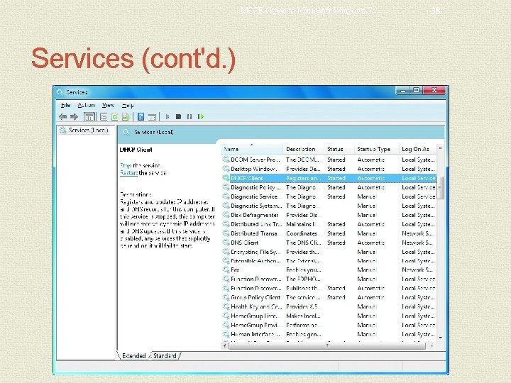 MCSE Guide to Microsoft Windows 7 Services (cont'd. ) 38 