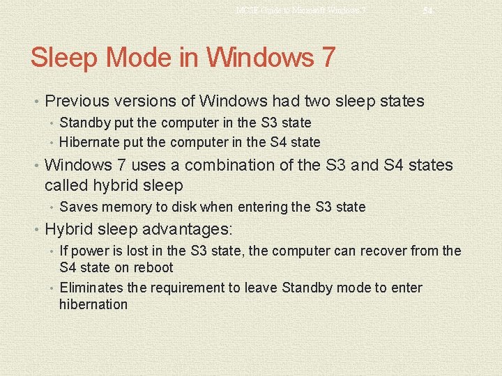 MCSE Guide to Microsoft Windows 7 54 Sleep Mode in Windows 7 • Previous