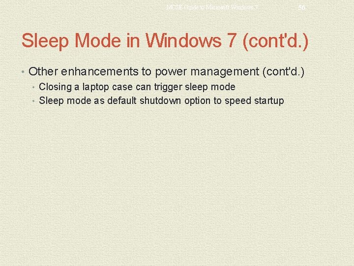 MCSE Guide to Microsoft Windows 7 56 Sleep Mode in Windows 7 (cont'd. )