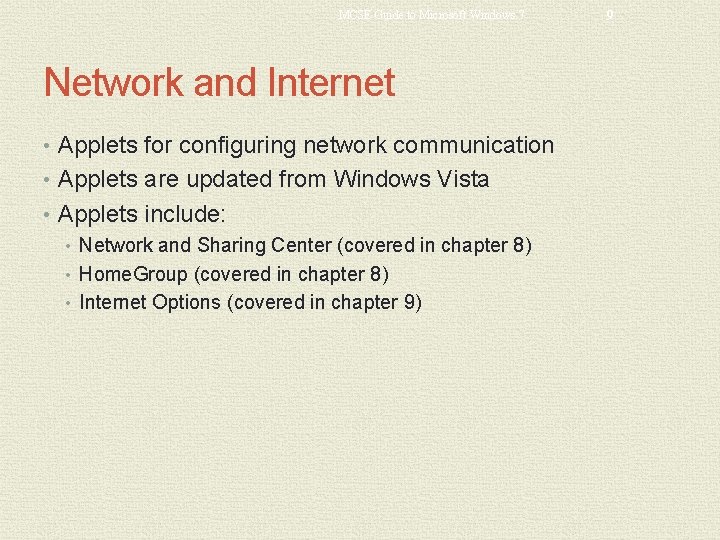 MCSE Guide to Microsoft Windows 7 Network and Internet • Applets for configuring network