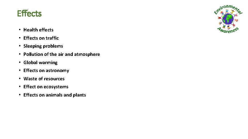 Effects • Health effects • Effects on traffic • Sleeping problems • Pollution of