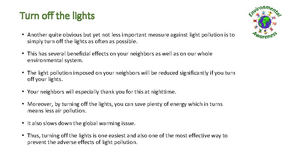 Turn off the lights • Another quite obvious but yet not less important measure