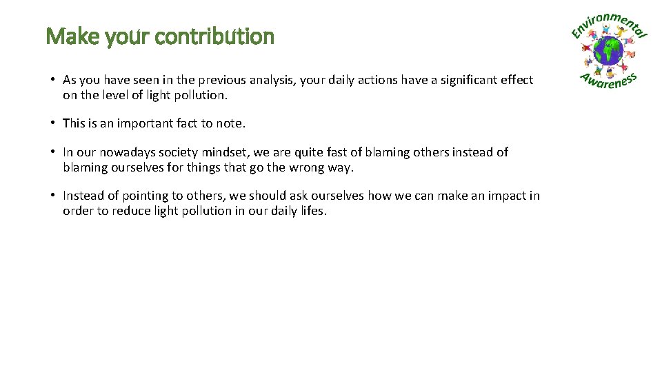 Make your contribution • As you have seen in the previous analysis, your daily