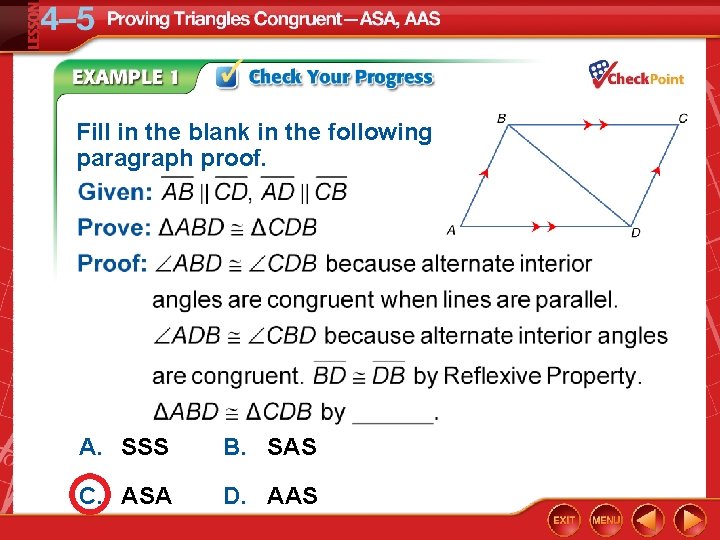 Fill in the blank in the following paragraph proof. A. SSS B. SAS C.