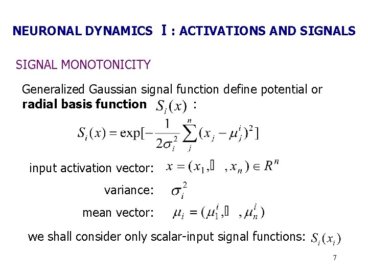 NEURONAL DYNAMICS Ⅰ: ACTIVATIONS AND SIGNALS SIGNAL MONOTONICITY Generalized Gaussian signal function define potential