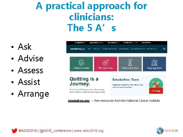 A practical approach for clinicians: The 5 A’s • • • Ask Advise Assess