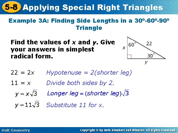 5 -8 Applying Special Right Triangles Example 3 A: Finding Side Lengths in a