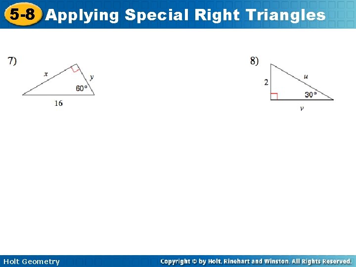 5 -8 Applying Special Right Triangles Holt Geometry 