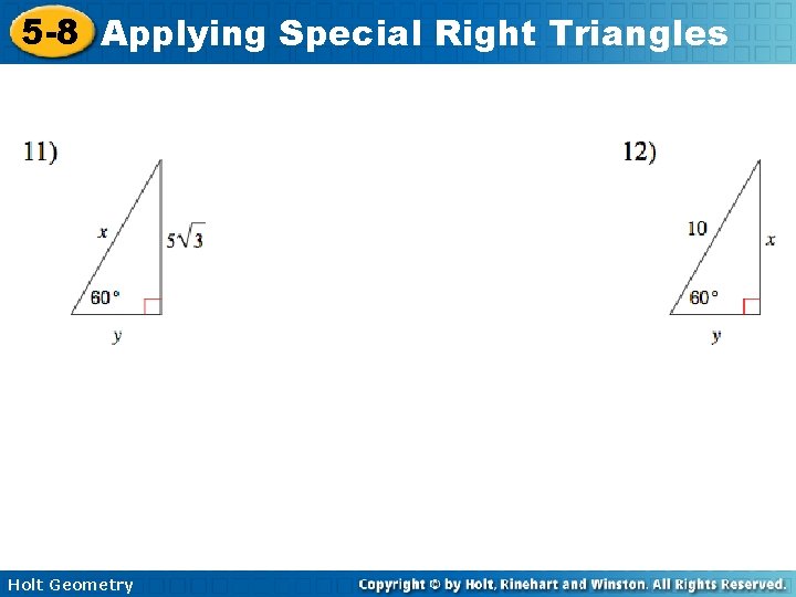 5 -8 Applying Special Right Triangles Holt Geometry 