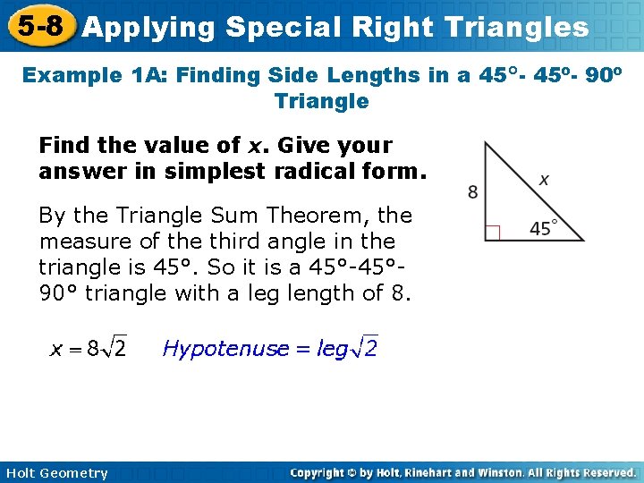 5 -8 Applying Special Right Triangles Example 1 A: Finding Side Lengths in a