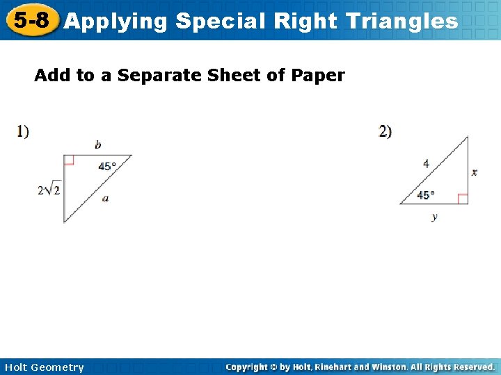 5 -8 Applying Special Right Triangles Add to a Separate Sheet of Paper Holt