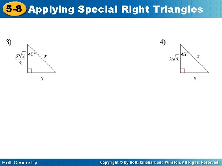 5 -8 Applying Special Right Triangles Holt Geometry 