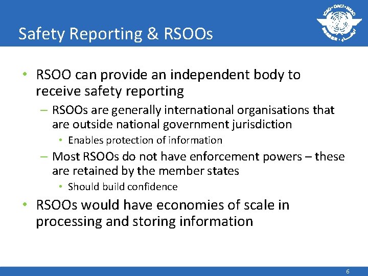 Safety Reporting & RSOOs • RSOO can provide an independent body to receive safety