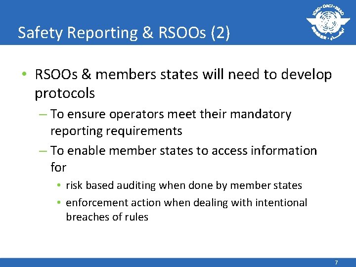 Safety Reporting & RSOOs (2) • RSOOs & members states will need to develop