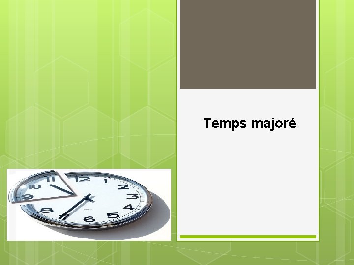 Temps majoré 