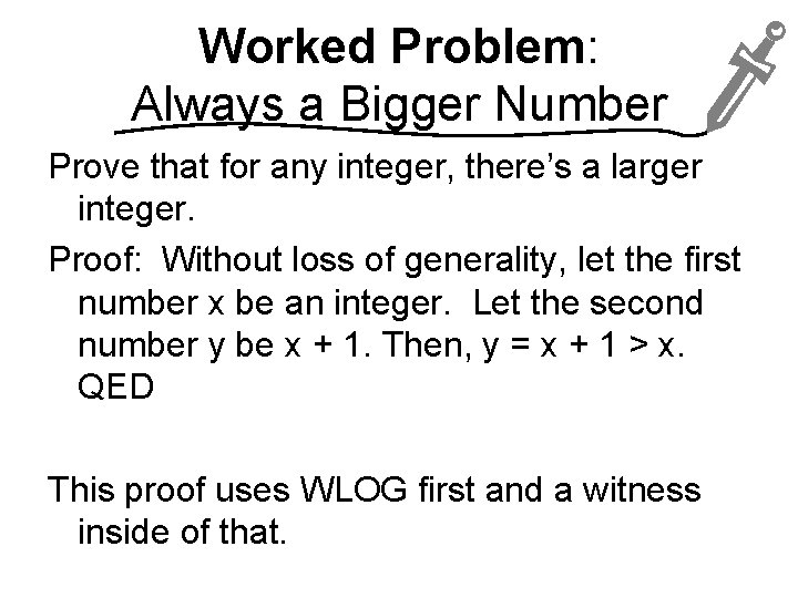 Worked Problem: Always a Bigger Number Prove that for any integer, there’s a larger