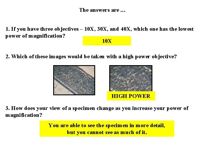 The answers are … 1. If you have three objectives – 10 X, 30