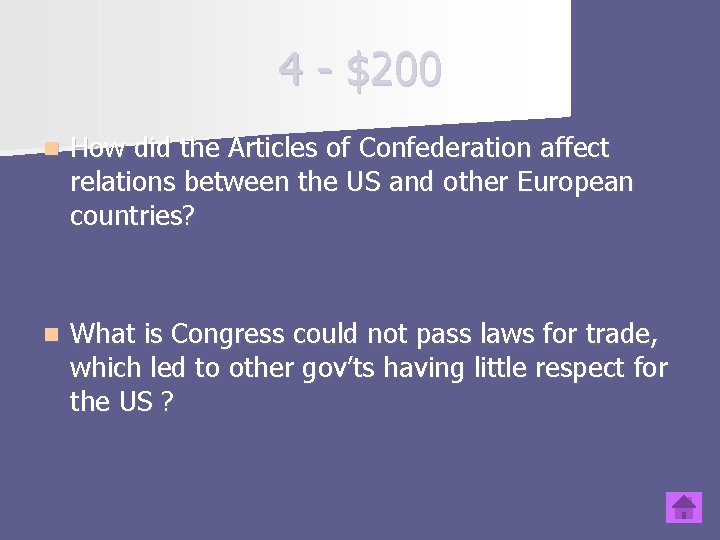 4 - $200 n How did the Articles of Confederation affect relations between the