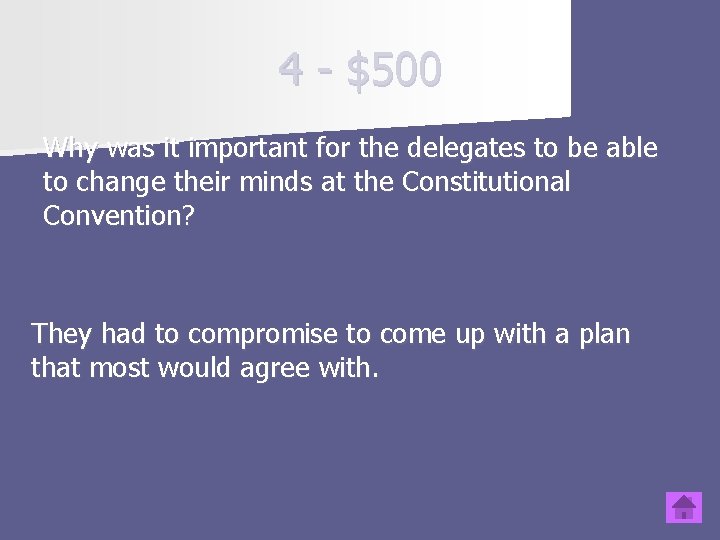 4 - $500 Why was it important for the delegates to be able to