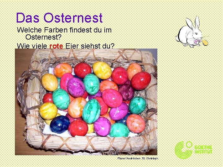 Das Osternest Welche Farben findest du im Osternest? Wie viele rote Eier siehst du?