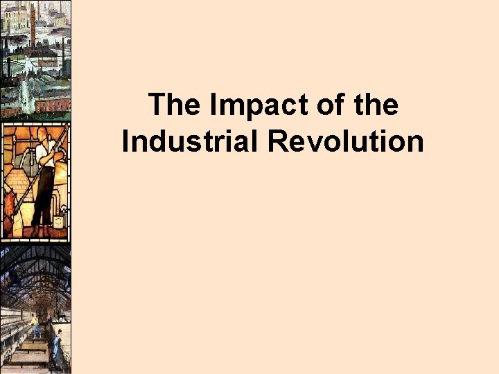 The Impact of the Industrial Revolution 