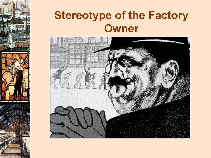 Stereotype of the Factory Owner 