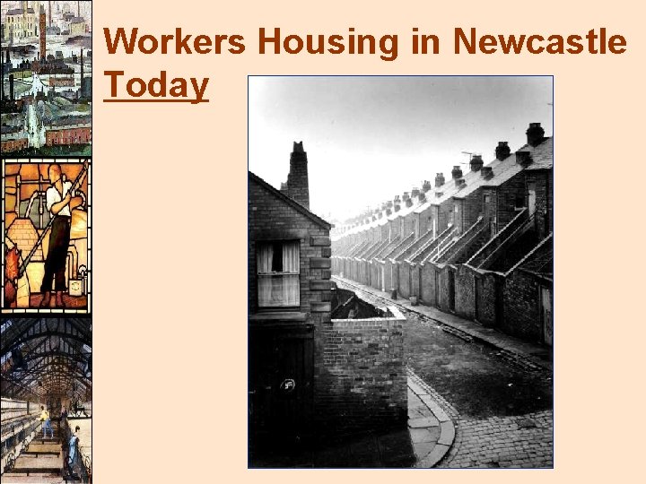 Workers Housing in Newcastle Today 