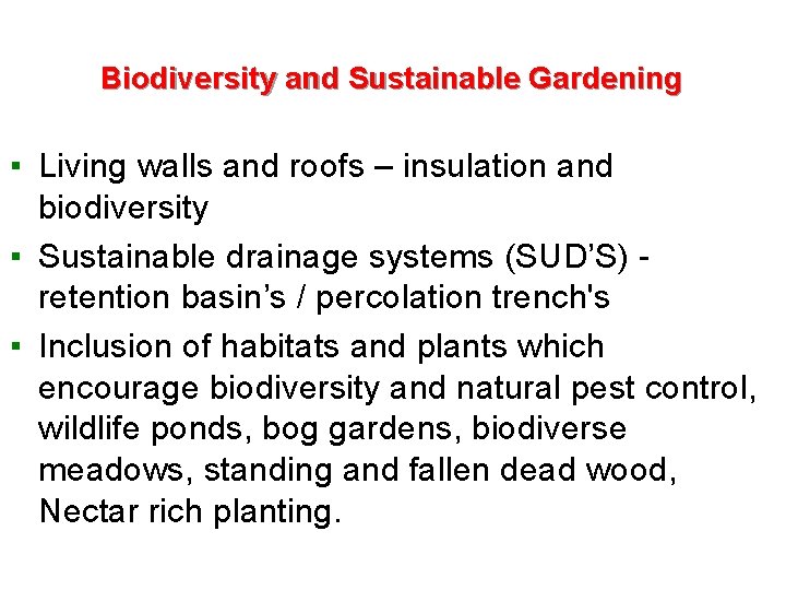 Biodiversity and Sustainable Gardening ▪ Living walls and roofs – insulation and biodiversity ▪