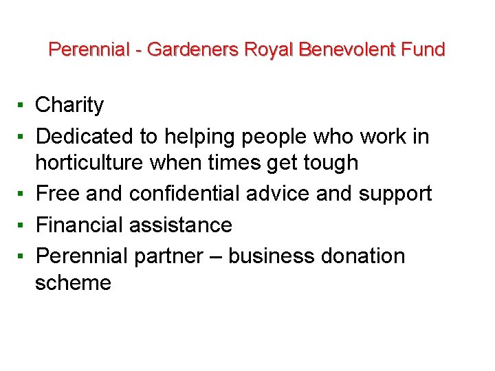 Perennial - Gardeners Royal Benevolent Fund ▪ Charity ▪ Dedicated to helping people who