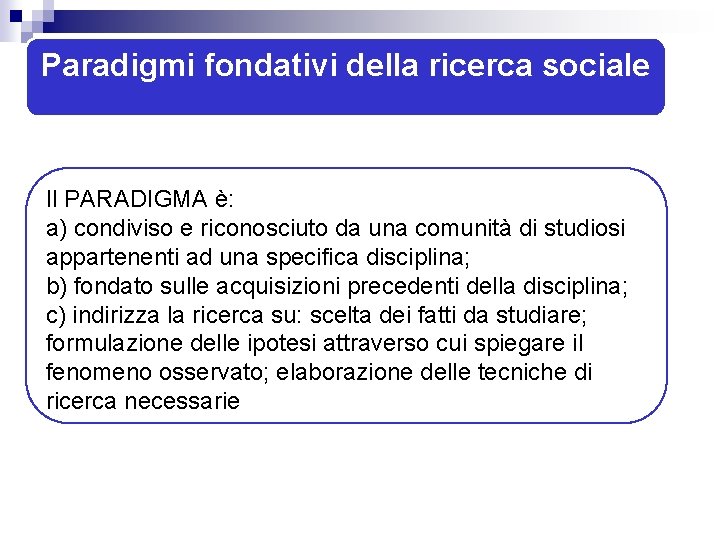 METODOLOGIA DELLA RICERCA SOCIALE METODOLOGIA E TECNICHE DELLA
