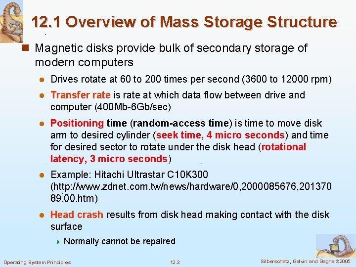 12. 1 Overview of Mass Storage Structure n Magnetic disks provide bulk of secondary
