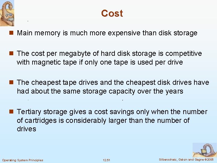 Cost n Main memory is much more expensive than disk storage n The cost