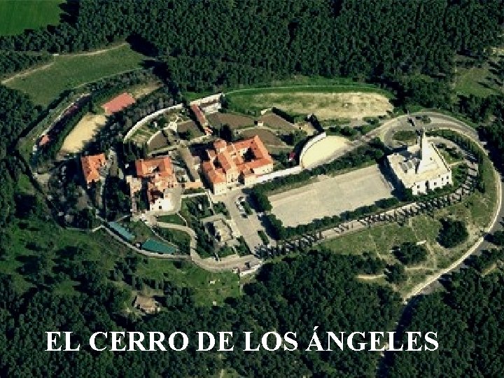 EL CERRO DE LOS ÁNGELES 