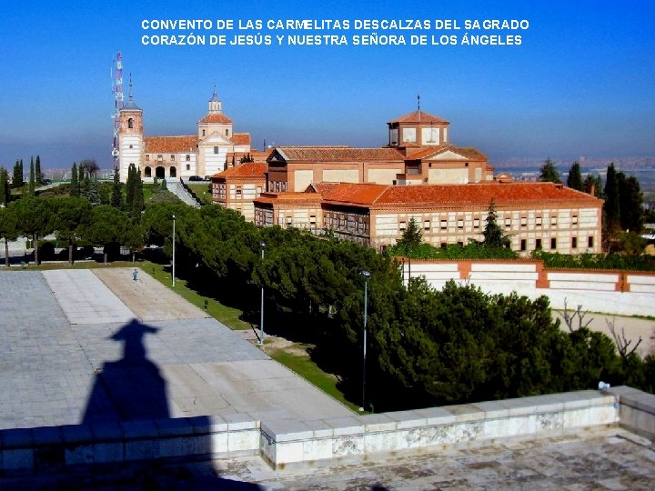 CONVENTO DE LAS CARMELITAS DESCALZAS DEL SAGRADO CORAZÓN DE JESÚS Y NUESTRA SEÑORA DE