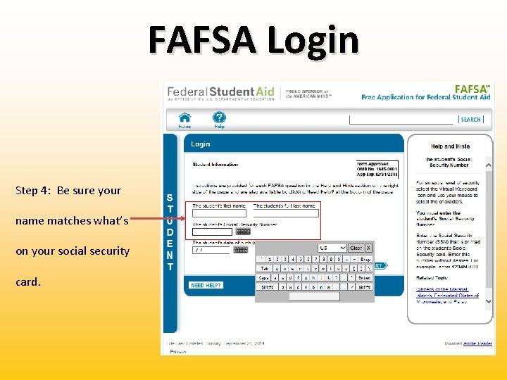 FAFSA Login Step 4: Be sure your name matches what’s on your social security