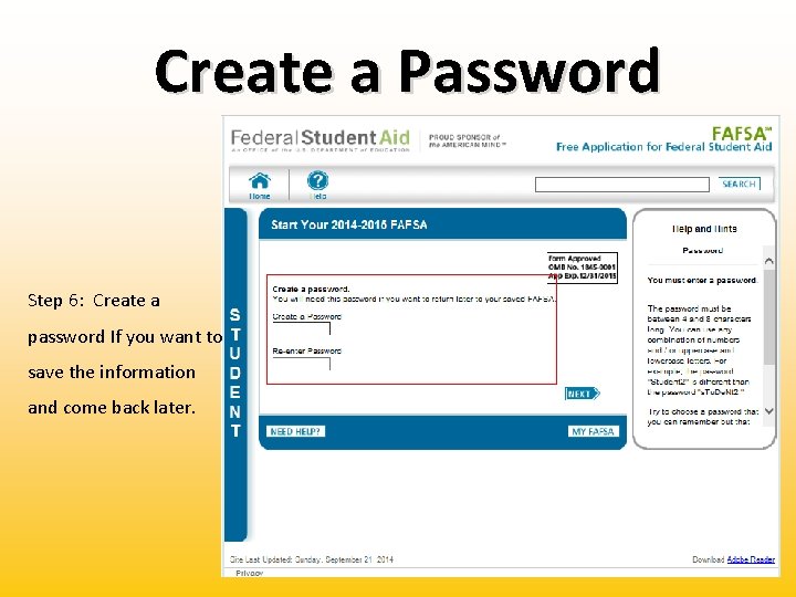 Create a Password Step 6: Create a password If you want to save the